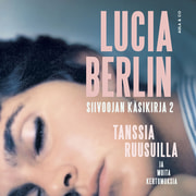 Lucia Berlin - Tanssia ruusuilla ja muita kertomuksia