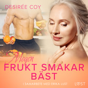 Desirée Coy - Mogen frukt smakar bäst - Erotisk novell