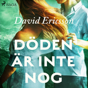 David Ericsson - Döden är inte nog