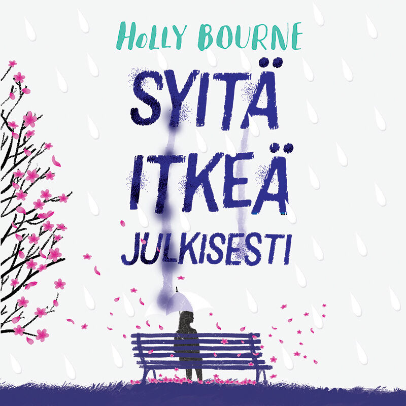 Holly Bourne - Syitä itkeä julkisesti