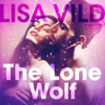 The Lone Wolf - Erotic Short Story - äänikirja