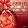 December 25: He Came for Christmas - An Erotic Christmas Calendar - äänikirja