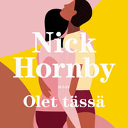Nick Hornby - Olet tässä