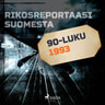 Rikosreportaasi Suomesta 1993 - äänikirja