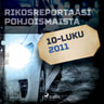 Rikosreportaasi Pohjoismaista 2011 - äänikirja