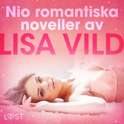 Lisa Vild - Nio romantiska noveller av Lisa Vild