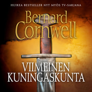 Bernard Cornwell - Viimeinen kuningaskunta