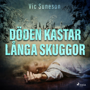 Vic Suneson - Döden kastar långa skuggor