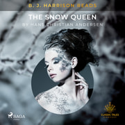 Hans Christian Andersen - B. J. Harrison Reads The Snow Queen