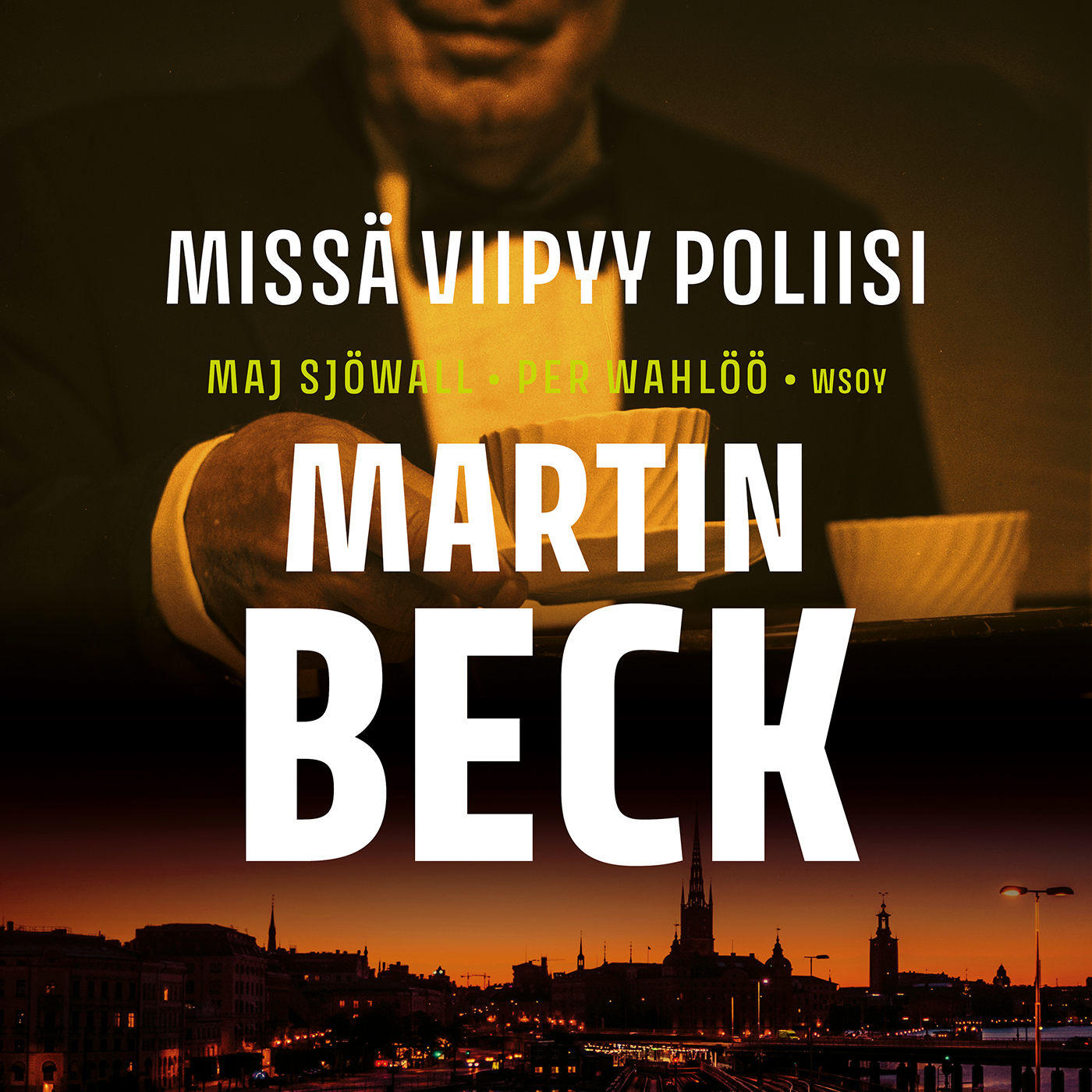 Maj Sjöwall ja Per Wahlöö - Missä viipyy poliisi