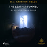 Arthur Conan Doyle - B. J. Harrison Reads The Leather Funnel