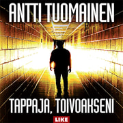 Antti Tuomainen - Tappaja, toivoakseni