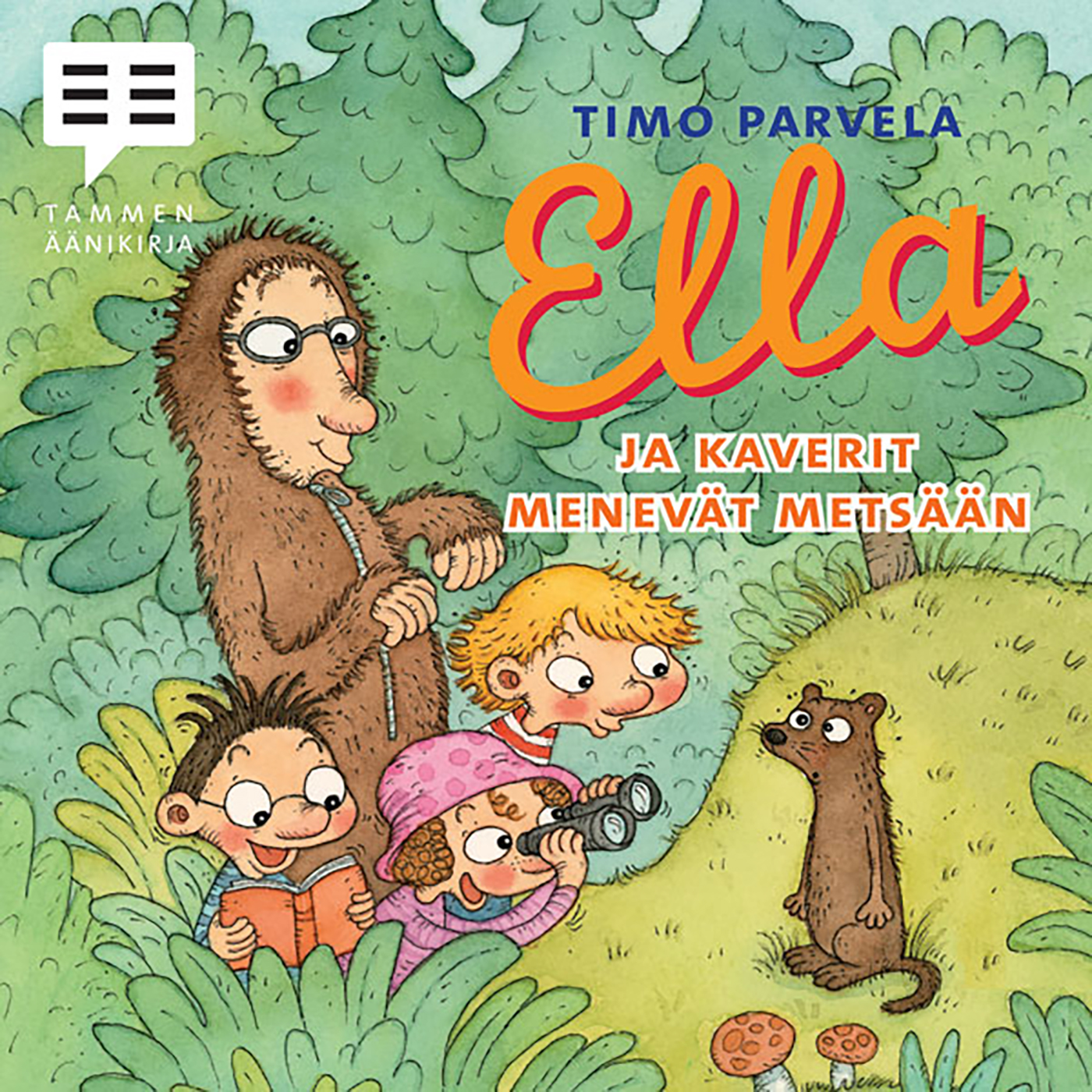Timo Parvela - Ella ja kaverit menevät metsään