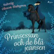 Solveig Olsson-Hultgren - Prinsessan och de blå jeansen