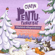 Helena Waris ja Mirjami Manninen - Olafin pentupäiväkirjat - Viheltävä villapaitakoira