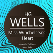 H. P. Lovecraft - H. G. Wells : Miss Winchelsea's Heart