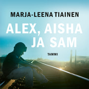 Marja-Leena Tiainen - Alex, Aisha ja Sam