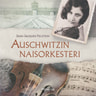 Jean-Jacques Felstein - Auschwitzin naisorkesteri