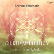 Guided Meditation – Time Out - äänikirja