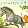 Brittas nya häst - äänikirja