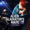 Alien Gladiator's Mate - äänikirja