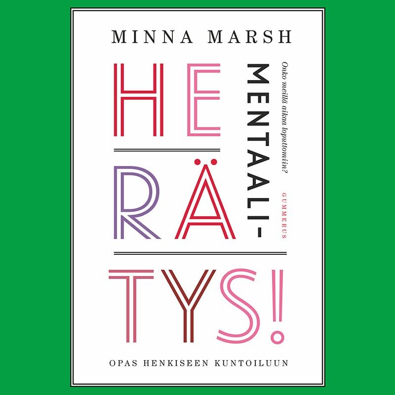 Minna Marsh - Mentaaliherätys! – Opas henkiseen kuntoiluun
