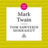 Mark Twain - Tom Sawyerin seikkailut