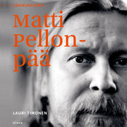 Lähikuvassa Matti Pellonpää - äänikirja