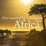 David Livingstone - First Travel of Dr Livingstone in Africa