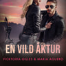 Maria Aguero ja Vicktoria Gilles - En vild åktur - erotisk romance