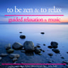 To be Zen and to Relax - äänikirja