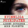 Lisbet Duvringe ja Mike Florette - Kvinnliga psykopater