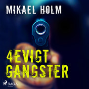 Mikael Holm - 4evigt Gangster