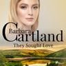 Barbara Cartland - They Sought Love (Barbara Cartland’s Pink Collection 24)
