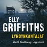 Elly Griffiths - Lyhdynkantajat