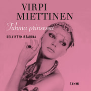 Virpi Miettinen ja Tuula Nieminen - Tuhma prinsessa - Selviytymistarina – Selviytymistarina