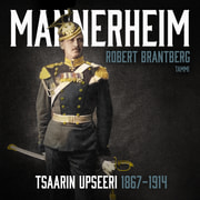 Robert Brantberg - Mannerheim – Tsaarin upseeri 1867–1914