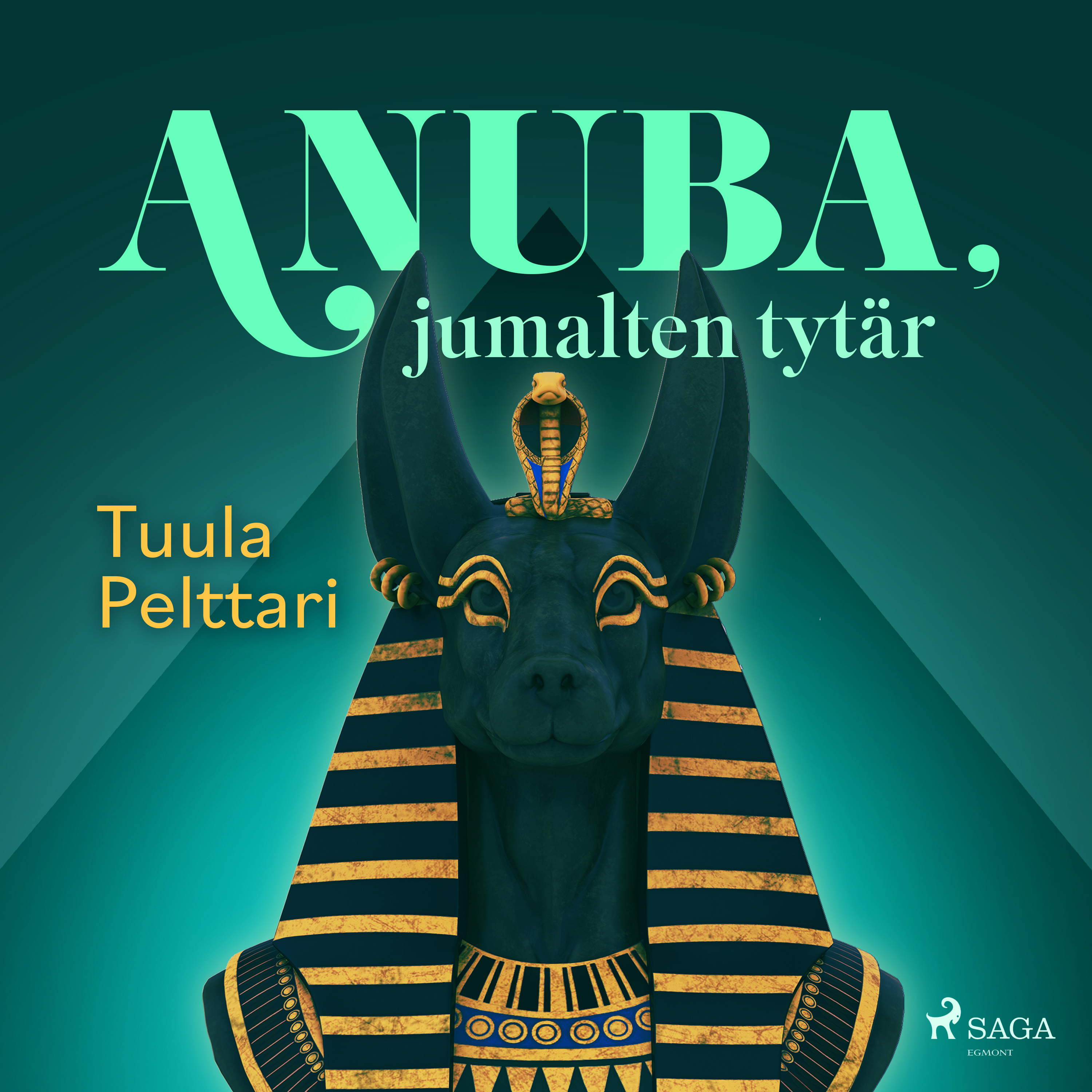 Tuula Pelttari - Anuba, jumalten tytär