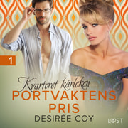 Desirée Coy - Kvarteret kärleken: Portvaktens pris - erotisk novell