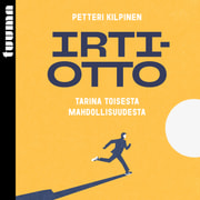Petteri Kilpinen - Irtiotto – Tarina toisesta mahdollisuudesta