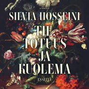 Silvia Hosseini - Tie, totuus ja kuolema