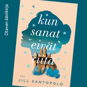 Jill Santopolo - Kun sanat eivät riitä