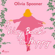 Olivia Spooner - A Way Back to Happy