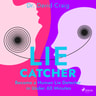 Lie Catcher: Become a Human Lie Detector in Under 60 Minutes - äänikirja