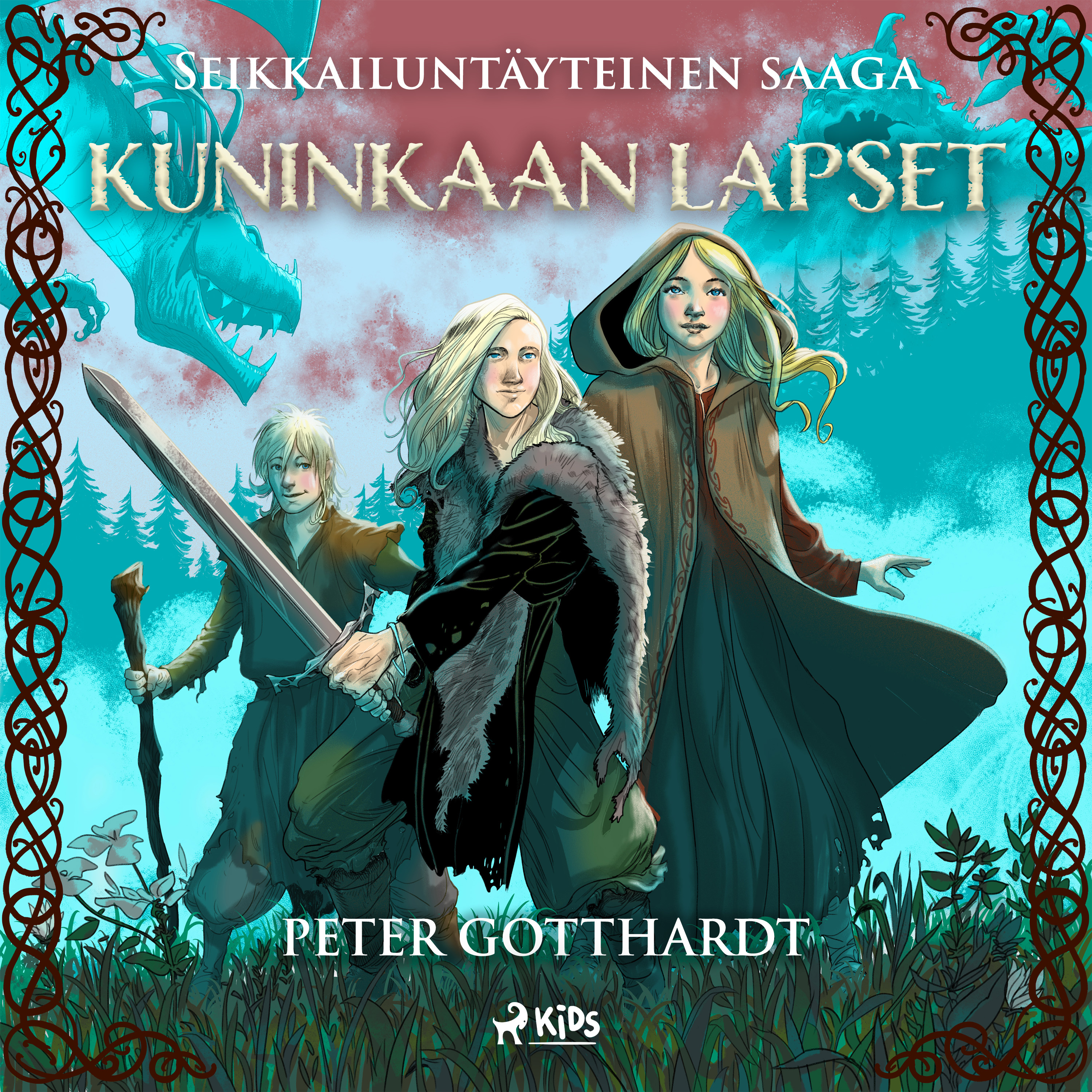 Peter Gotthardt - Kuninkaan lapset - seikkailuntäyteinen saaga