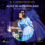 B. J. Harrison Reads Alice in Wonderland - äänikirja