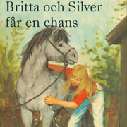 Lisbeth Pahnke - Britta och Silver får en chans