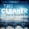 The Cleaner 6: Cleaning Up - äänikirja
