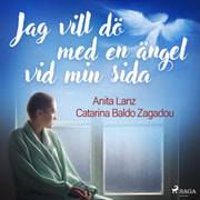 Anita Lanz ja Catarina Baldo Zagadou - Jag vill dö med en ängel vid min sida