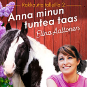 Elina Aaltonen - Anna minun tuntea taas